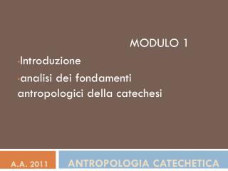 A.A. 2011 Antropologia catechetica