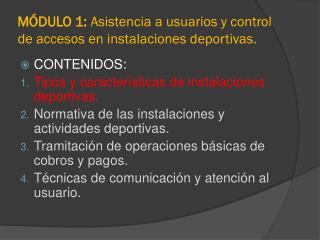 MÓDULO 1: Asistencia a usuarios y control de accesos en instalaciones deportivas.
