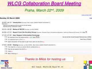 WLCG Collaboration Board Meeting Praha , March 22 nd , 2009