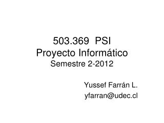 503.369 PSI Proyecto Informático Semestre 2-2012