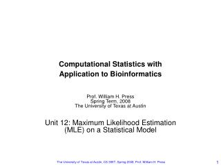 Computational Statistics with Application to Bioinformatics