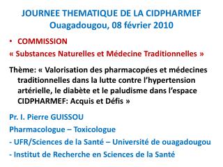 JOURNEE THEMATIQUE DE LA CIDPHARMEF Ouagadougou, 08 février 2010