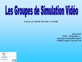 Les Groupes de Simulation Vidéo