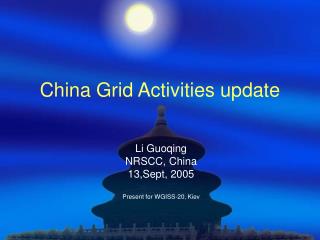 China Grid Activities update