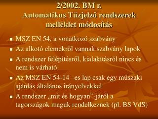 2/2002. BM r. Automatikus Tűzjelző rendszerek melléklet módosítás