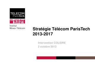 Stratégie Télécom ParisTech 2013-2017