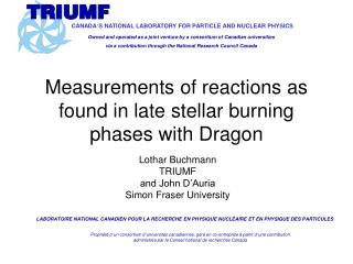 Measurements of reactions as found in late stellar burning phases with Dragon