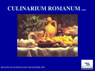 CULINARIUM ROMANUM ...