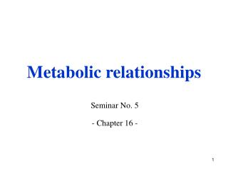 Metabolic relationships