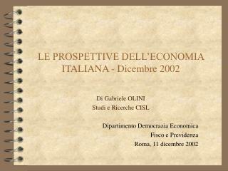 LE PROSPETTIVE DELL’ECONOMIA ITALIANA - Dicembre 2002
