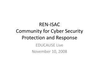 REN-ISAC Community for Cyber Security Protection and Response