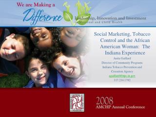 Social Marketing, Tobacco Control and the African American Woman: The Indiana Experience