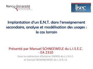 Présenté par Manuel SCHNEEWELE du L.I.S.E.C. - EA 2310