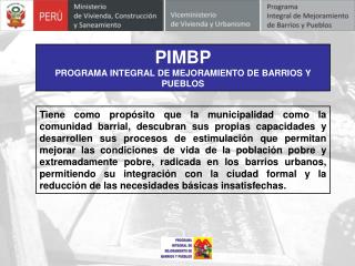 PIMBP PROGRAMA INTEGRAL DE MEJORAMIENTO DE BARRIOS Y PUEBLOS