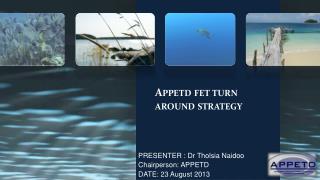 Appetd fet turn around strategy