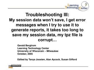 Gerald Bergtrom Learning Technology Center University of Wisconsin – Milwaukee October, 2005