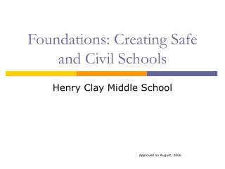 Foundations: Creating Safe and Civil Schools
