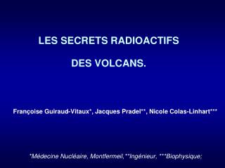 LES SECRETS RADIOACTIFS DES VOLCANS.