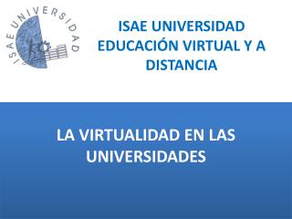 ISAE UNIVERSIDAD EDUCACIÓN VIRTUAL Y A DISTANCIA