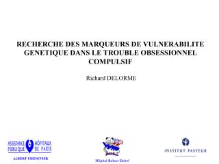 RECHERCHE DES MARQUEURS DE VULNERABILITE GENETIQUE DANS LE TROUBLE OBSESSIONNEL COMPULSIF