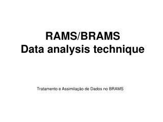 Tratamento e Assimilação de Dados no BRAMS