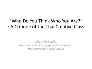 “Who Do You Think Who You Are?” : A Critique of the Thai Creative Class