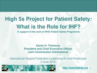 High 5s Project for Patient Safety: What is the Role for IHF?