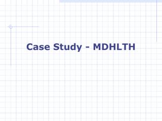 Case Study - MDHLTH