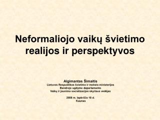 Neformaliojo vaikų švietimo realijos ir perspektyvos