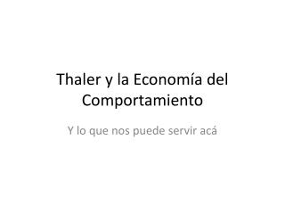 Thaler y la Economía del Comportamiento