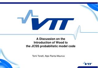 A Discussion on the Introduction of Wood to the JCSS probabilistic model code