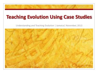 Teaching Evolution Using Case Studies
