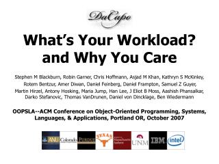 What’s Your Workload? and Why You Care