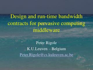 Design and run-time bandwidth contracts for pervasive computing middleware