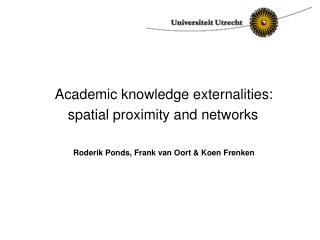 Academic knowledge externalities: spatial proximity and networks