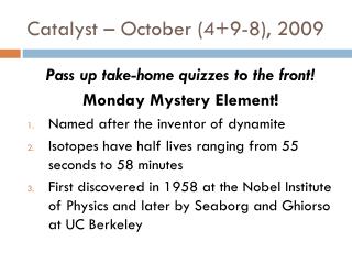 Catalyst – October (4+9-8), 2009