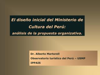 El diseño inicial del Ministerio de Cultura del Perú: análisis de la propuesta organizativa.