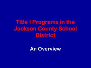 Title I Programs in the Jackson County School District