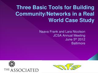 Three Basic Tools for Building Community/Networks in a Real World Case Study