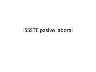 ISSSTE pasivo laboral