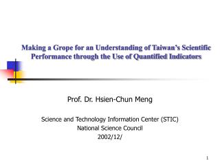 Prof. Dr. Hsien-Chun Meng Science and Technology Information Center (STIC)