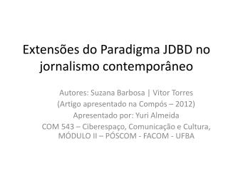 Extensões do Paradigma JDBD no jornalismo contemporâneo