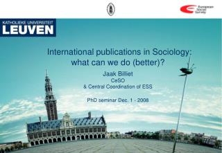 International publications in Sociology: what can we do (better)? Jaak Billiet