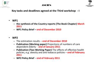 Key tasks and deadlines agreed at the Third workshop - I
