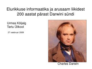 Elurikkuse informaatika ja arusaam liikidest 200 aastat p är a st Darwini s ünd i