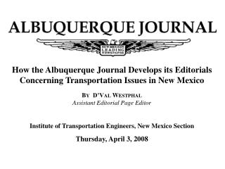 How the Albuquerque Journal Develops its Editorials Concerning Transportation Issues in New Mexico