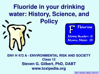 Fluoride in your drinking water: History, Science, and Policy