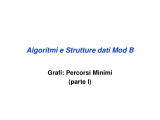 Algoritmi e Strutture dati Mod B