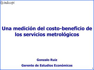 Una medición del costo-beneficio de los servicios metrológicos
