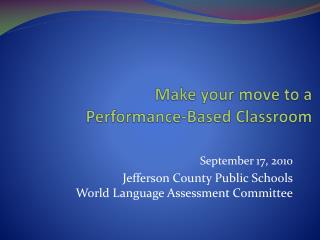 Make your move to a Performance-Based Classroom